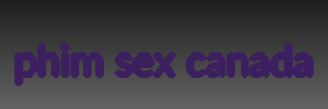 phim sex canada